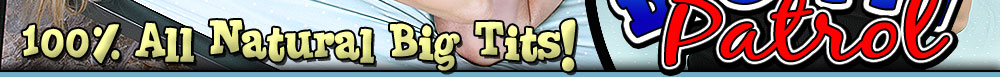 Big Tit Patrol