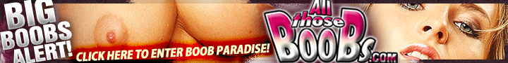 www.AllThoseBoobs.com